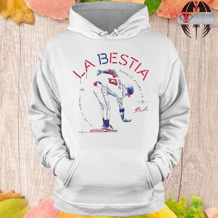 La Bestia El De La Sabana Ronald Acuna Jr New shirt, hoodie, longsleeve,  sweatshirt, v-neck tee