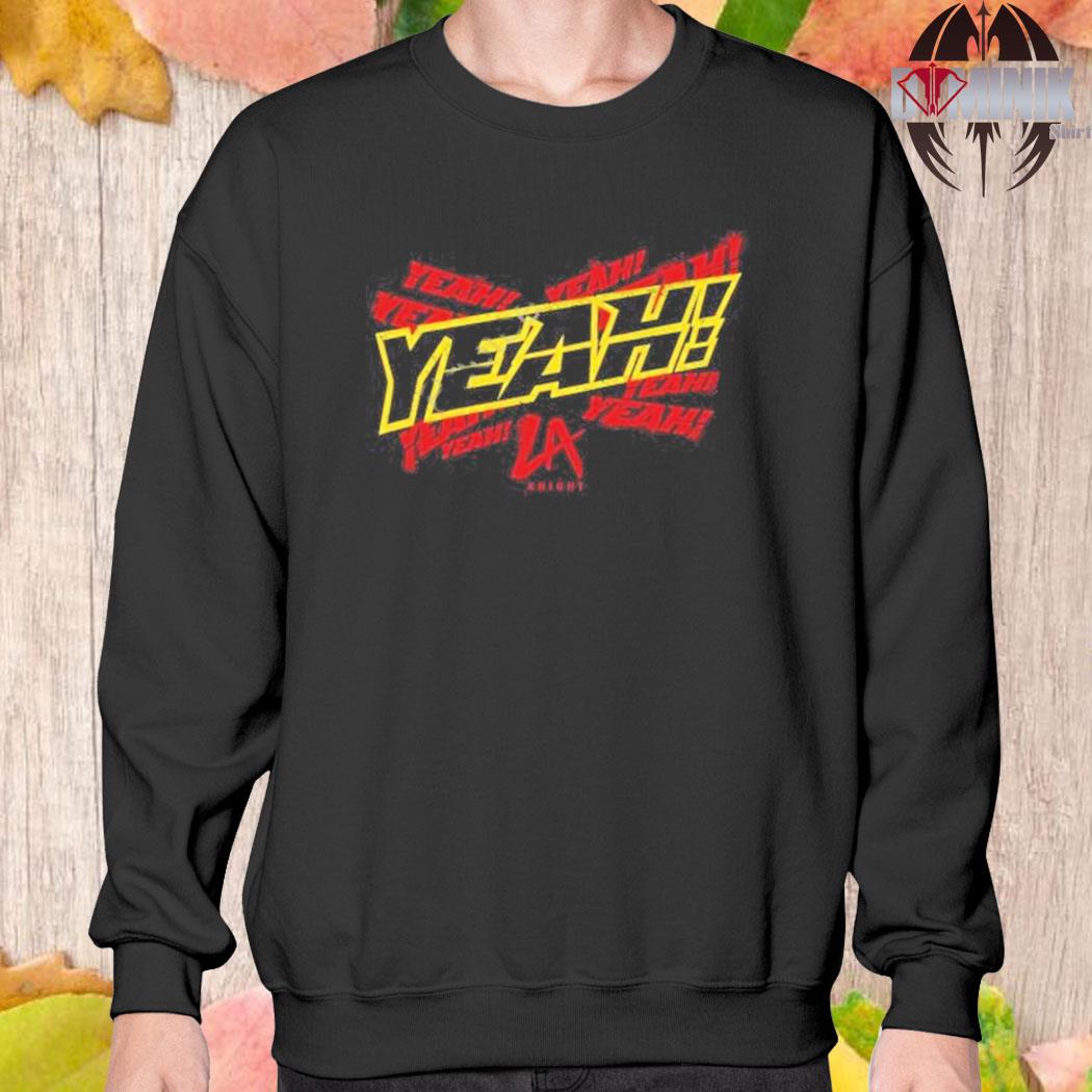 Official men's Black LA Knight YEAH! T-Shirt, hoodie, sweater, long sleeve  and tank top
