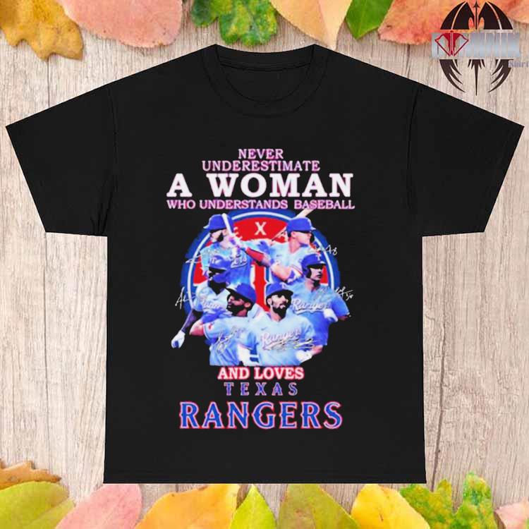 Official never Underestimate A Woman Who Understands Baseball And Loves Texas  Rangers T-Shirt,tank top, v-neck for men and women