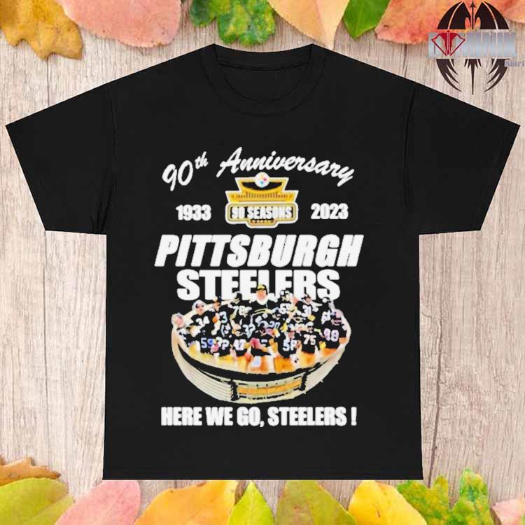 Pittsburgh Steelers 90th Anniversary Stadium Here We Go T Shirt