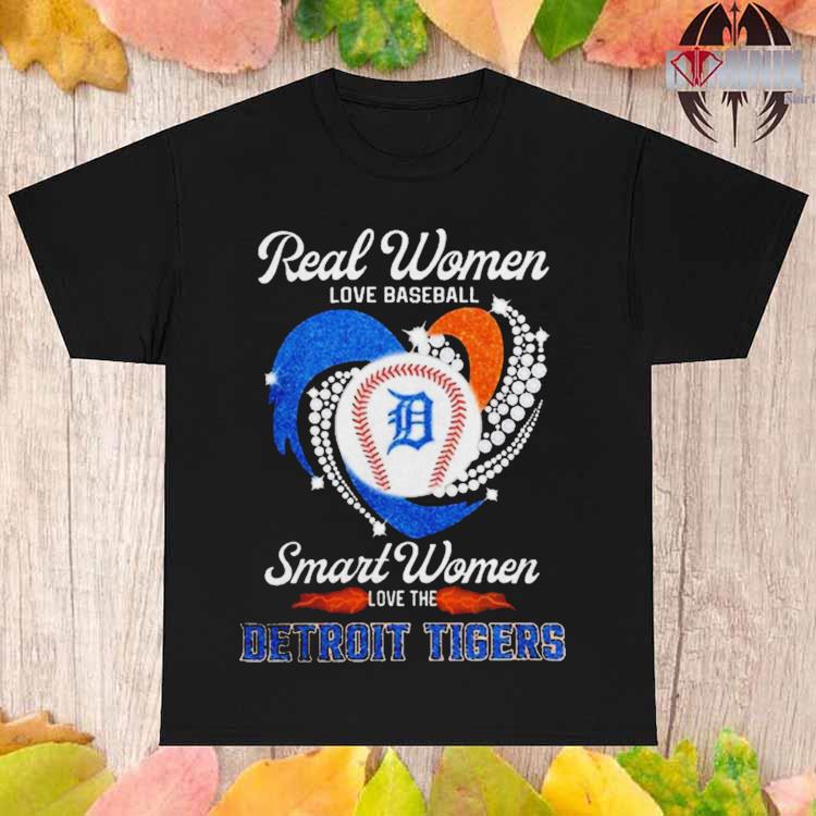 Official real Women Love Baseball Smart Women Love Detroit Tigers