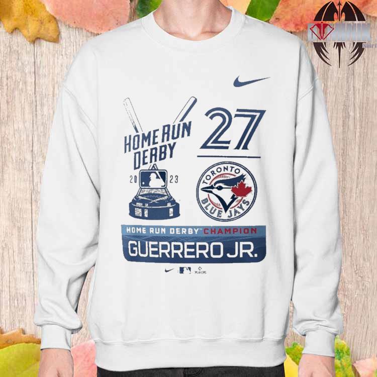 Official vladimir Guerrero Jr. Toronto Blue Jays Nike 2023 Home Run Derby  Champion Shirt, hoodie, sweater, long sleeve and tank top