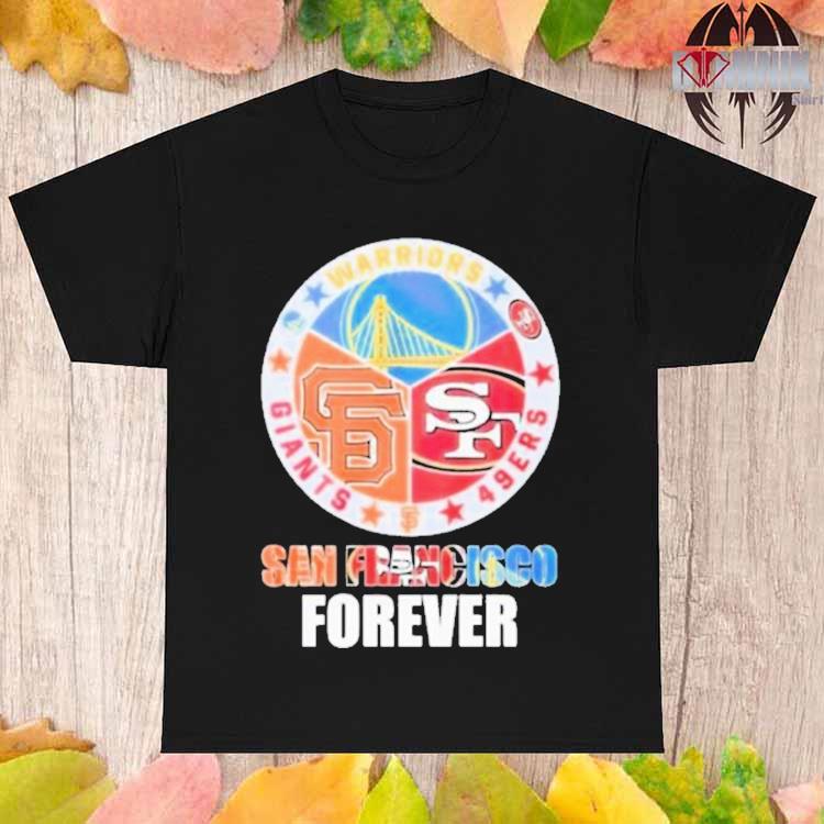 San Francisco 49ers Golden State Warrios and San Francisco Giants T-Shirt -  Growkoc