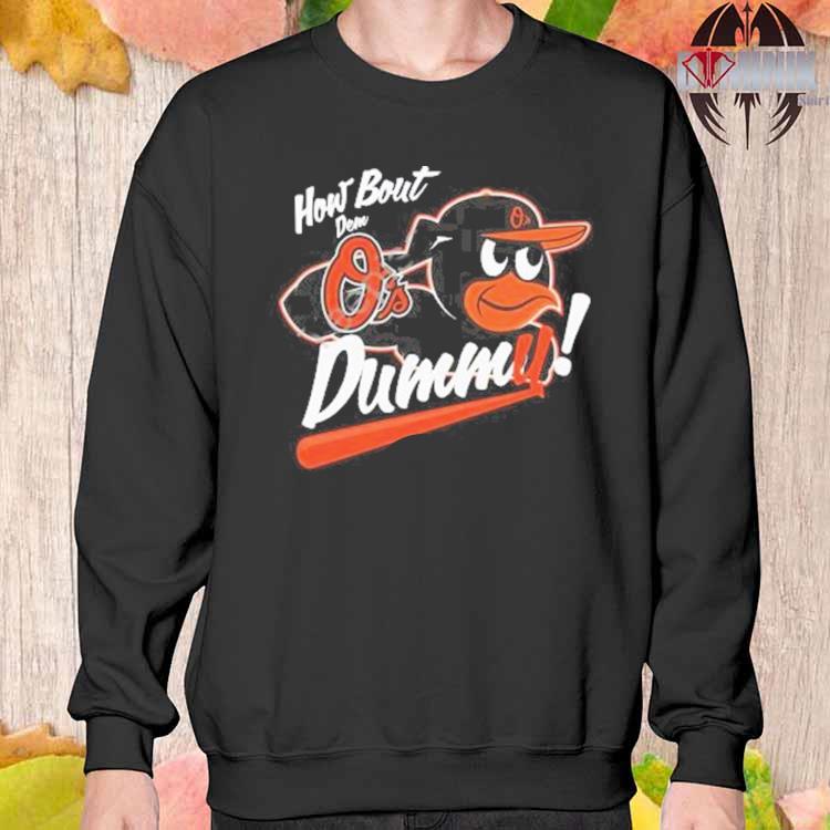 Kyle J. Andrews How About Dem O's Dummy Logo Shirt, hoodie, sweater, long  sleeve and tank top