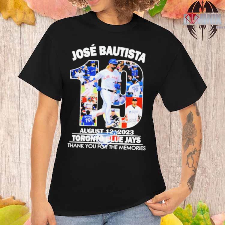 Official Jose Bautista August 12, 2023 Toronto Blue Jays Thank You For The  Memories T-Shirt, hoodie, sweater, long sleeve and tank top