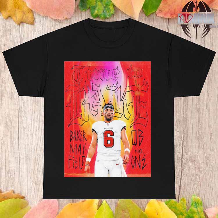 Official baker Mayfield QB No One Time To Bake Tampa Bay Buccaneers Poster  Shirt, hoodie, sweater, long sleeve and tank top