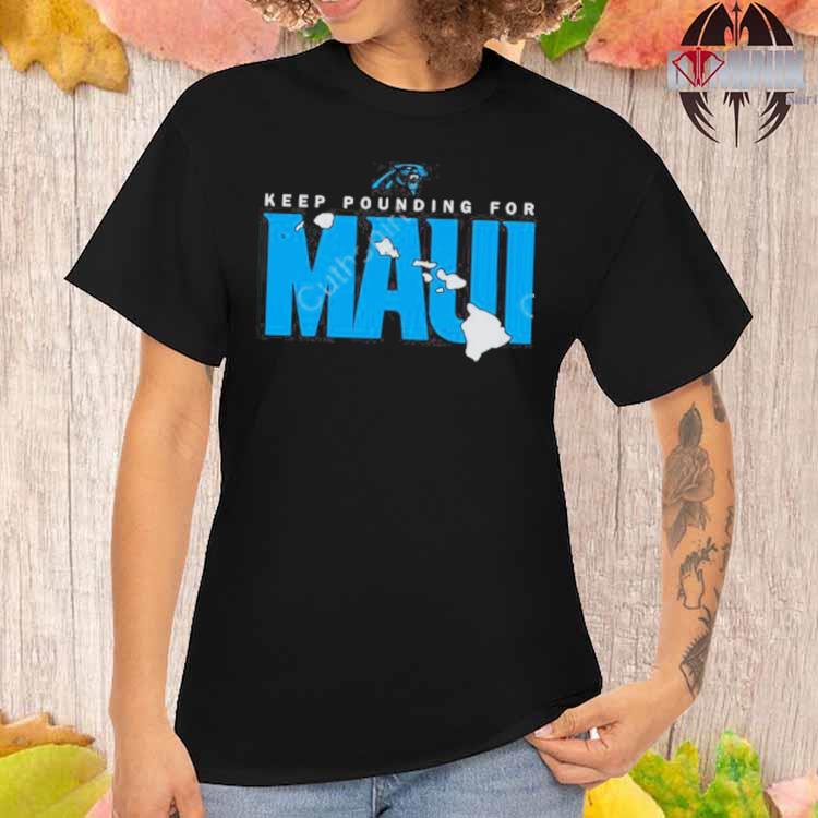 Official carolina Panthers Keep Pounding For Maui Tee Shirt