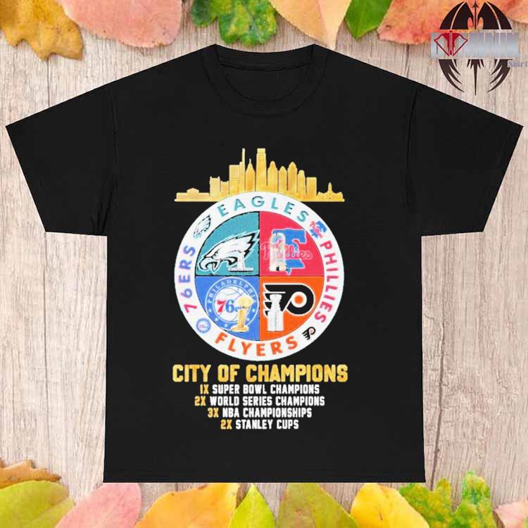 Eagles Phillies Flyers And 76ers City Of Champions T-Shirt - Binteez