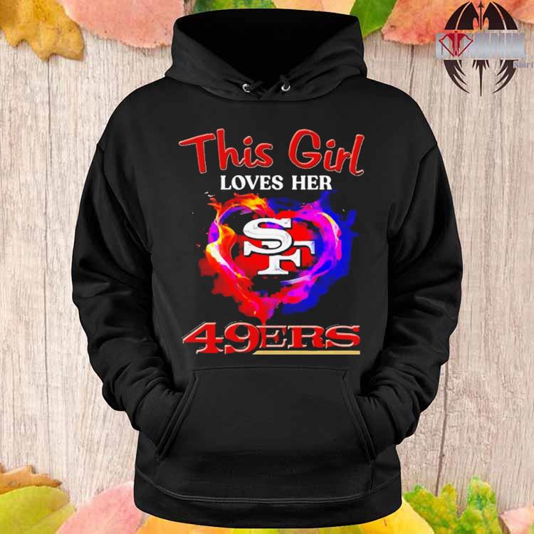 San Francisco 49Ers This Girl Love Her 49Ers 2023 T Shirt - Peanutstee