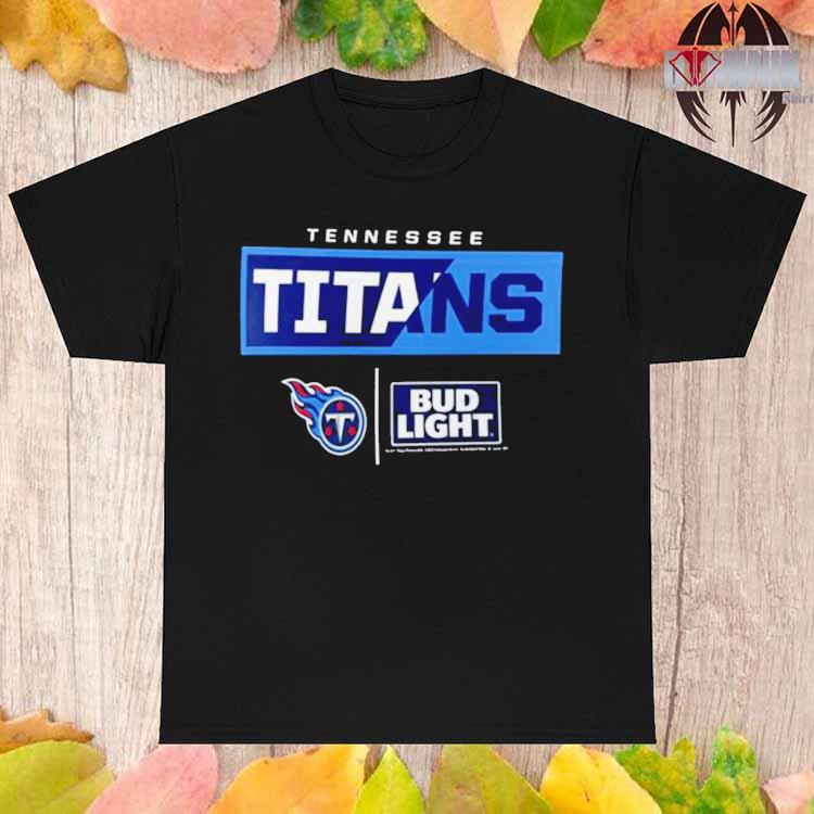 Nfl Bud Light Tennessee Titans Shirt, hoodie, sweater, long sleeve and tank  top