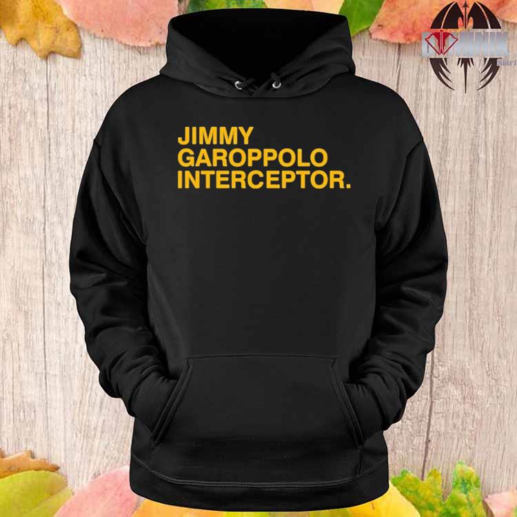 Official Jimmy garoppolo interceptor T-shirt, hoodie, tank top