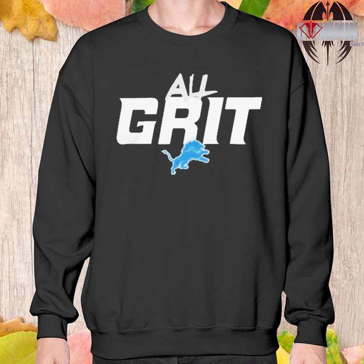 Nfl 2023 Detroit Lions Grit Shirt, hoodie, sweater and long sleeve