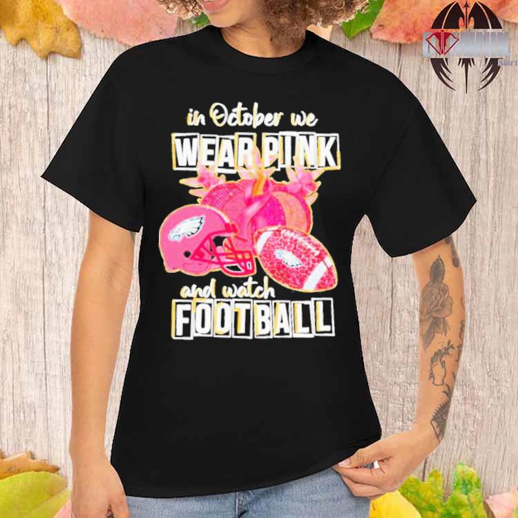 Official Philadelphia eagles breast cancer in october we wear pink