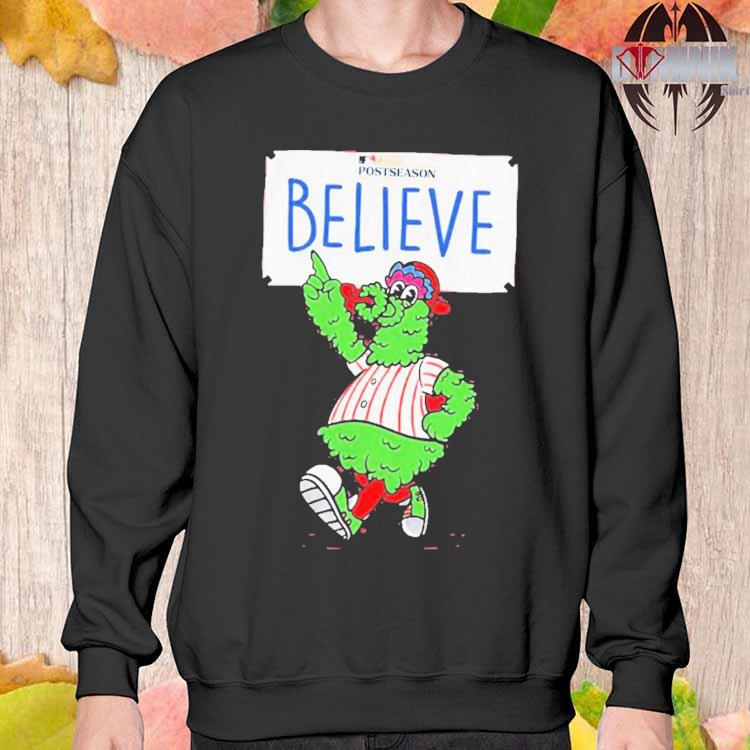 Phillies Believe T Shirt, hoodie, sweater, long sleeve and tank top