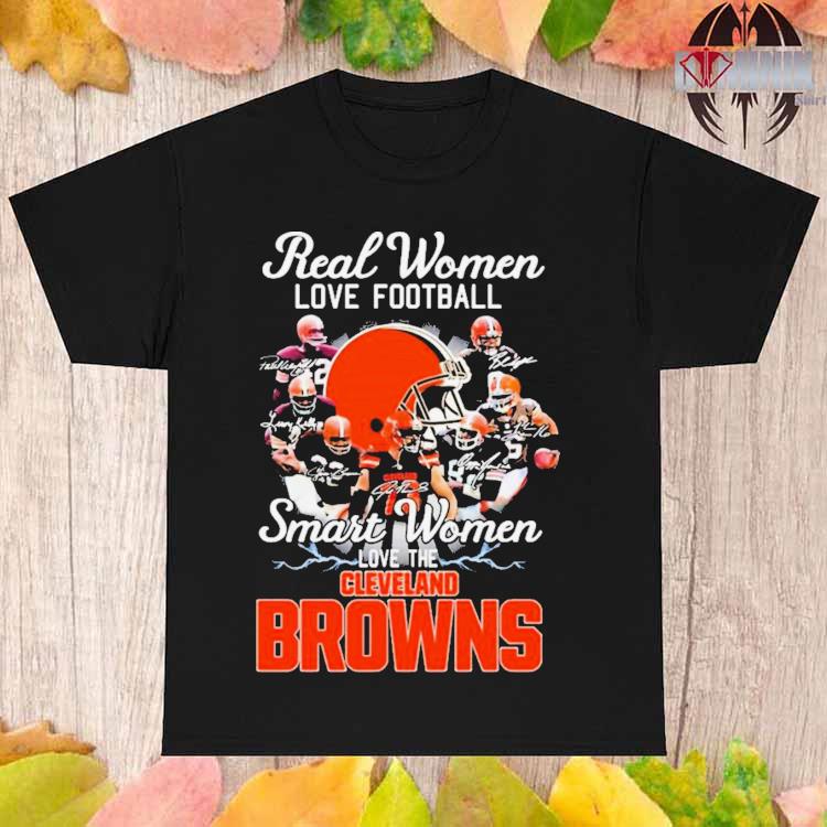 Real women love football smart women love the Cleveland Browns players  signatures shirt, hoodie, sweater, long sleeve and tank top