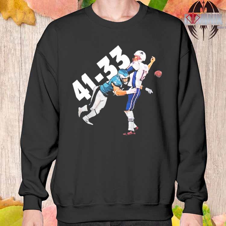 Official tom Brady Philadelphia Eagles 41 New England Patriots 33 Shirt,  hoodie, sweater, long sleeve and tank top