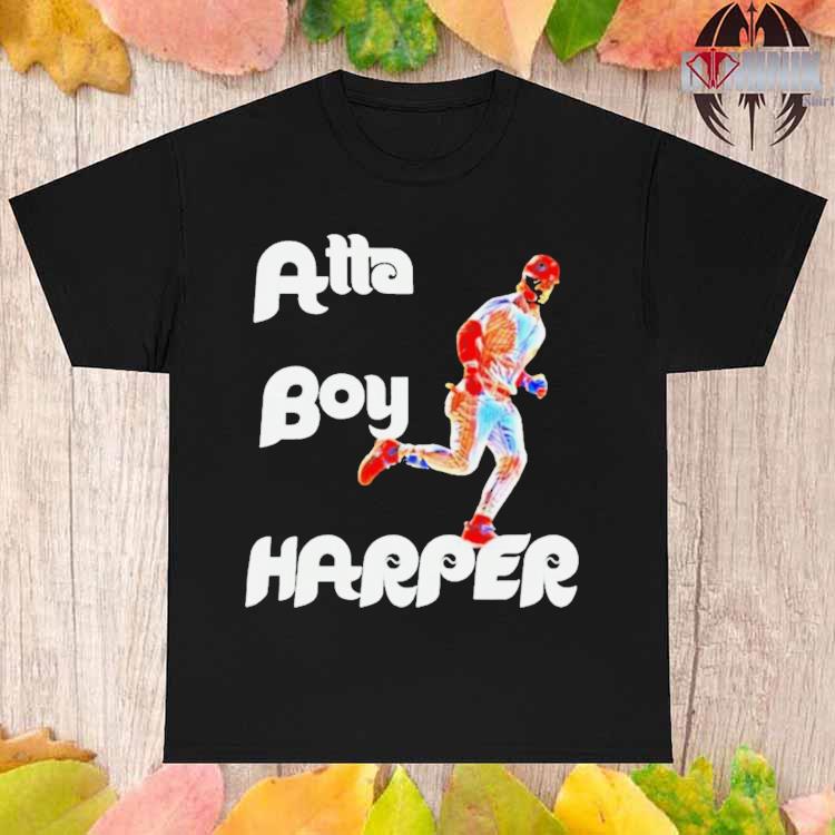 Official Philadelphia Phillies Atta Boy Harper Bryce Harper T-Shirt -  CraftedstylesCotton