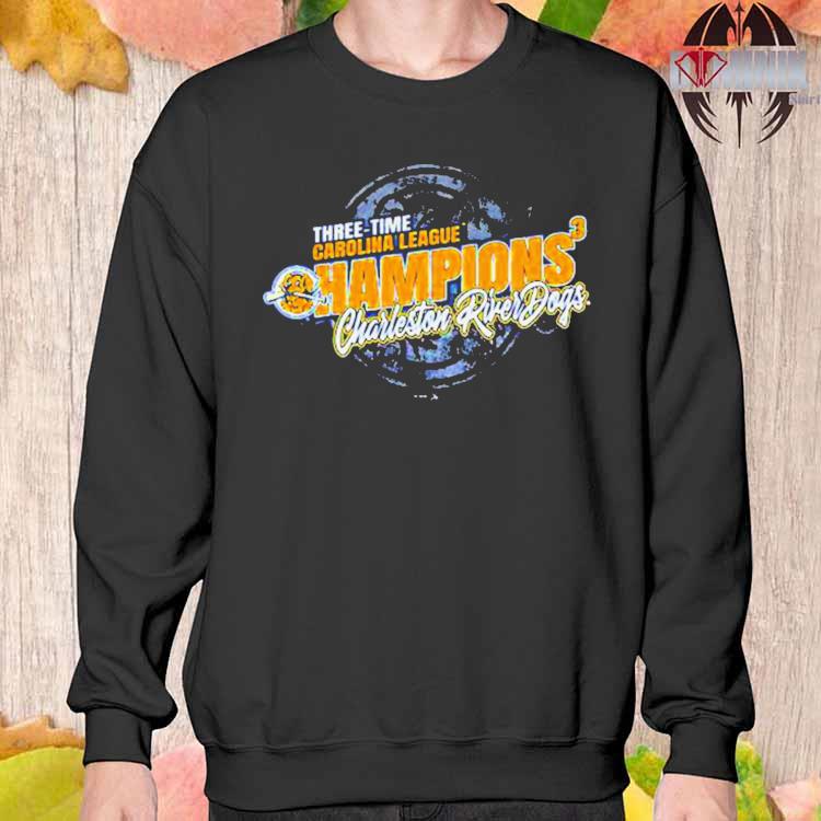 Charleston Riverdogs 2023 Carolina League Back To Back To Back Championship  T-shirt,Sweater, Hoodie, And Long Sleeved, Ladies, Tank Top