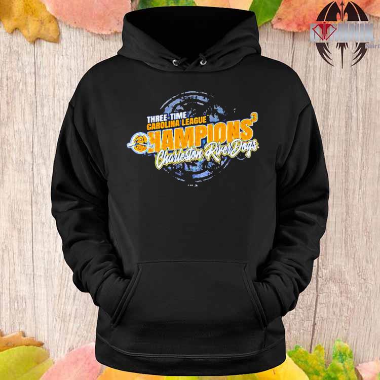 Charleston Riverdogs 2023 Carolina League Back To Back To Back Championship  T-shirt,Sweater, Hoodie, And Long Sleeved, Ladies, Tank Top