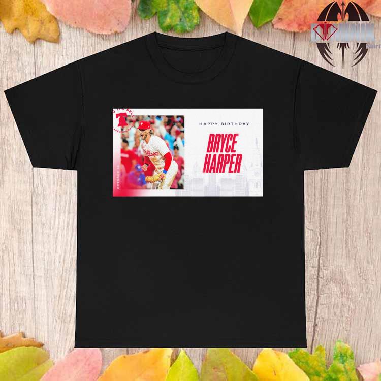 Happy Birthday Bryce Harper Shirt - HollyTees