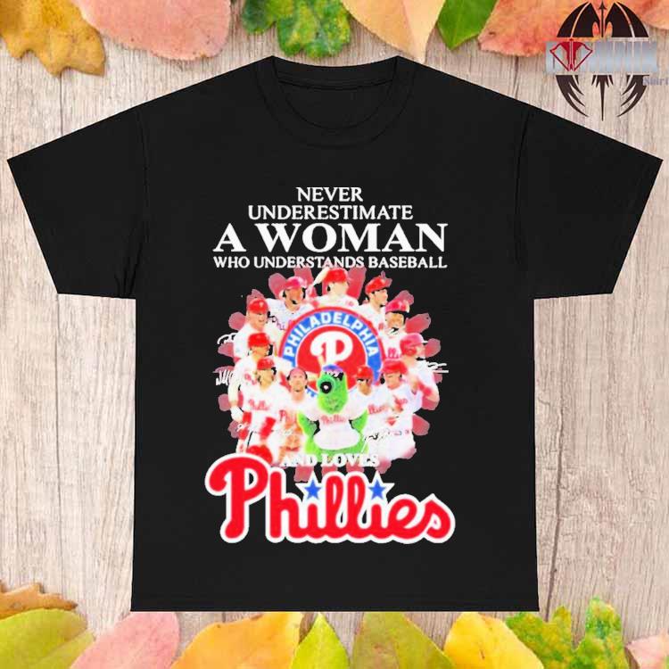 Never Underestimate A Woman Who Understands Baseball Team Philadelphia  Shirt, hoodie, longsleeve, sweatshirt, v-neck tee