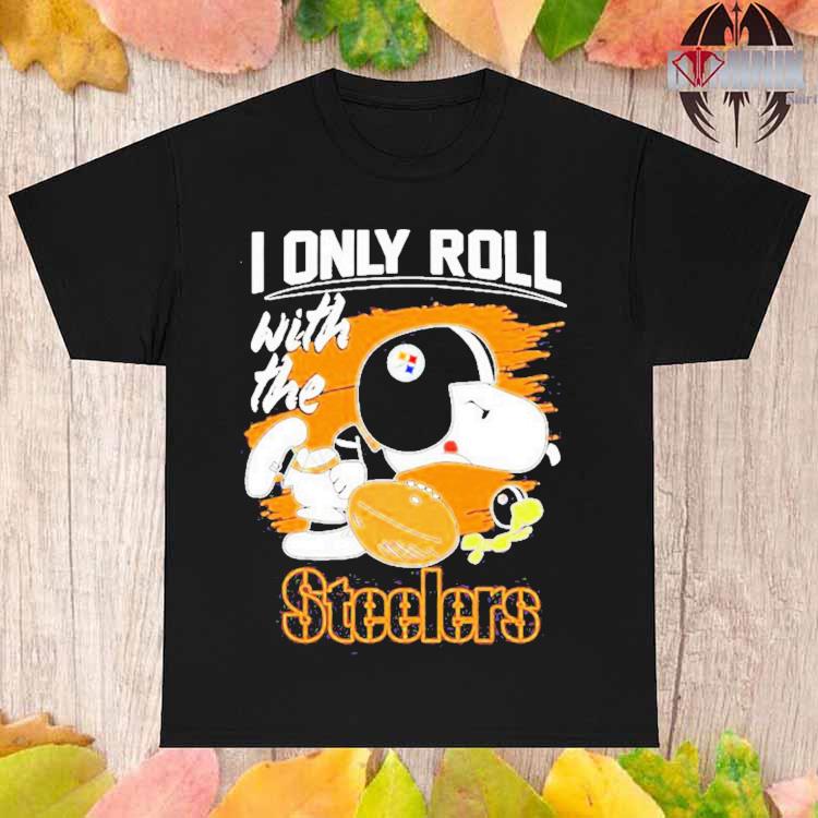 Snoopy And Woodstock I Only Roll With The Pittsburgh Steelers T-Shirt - T- shirts Low Price